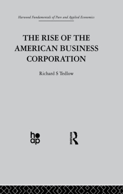 Book cover of: Rise of the American Business Corporation. By: R. Tedlow