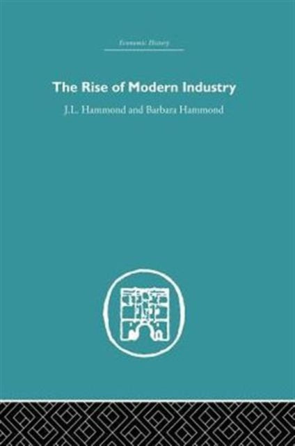 Book cover of: Rise of Modern Industry. By: John Lawrence Le Breton Hammond