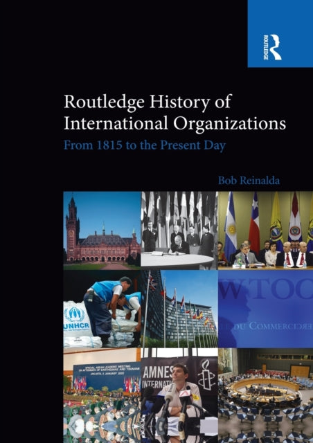 Book cover of: Routledge History of International Organizations. By: Bob Reinalda