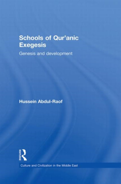 Book cover of: Schools of Qur'anic Exegesis. By: Hussein Abdul-Raof