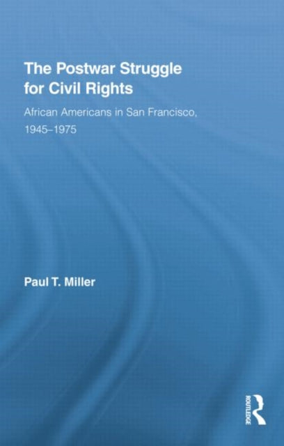 Book cover of: Postwar Struggle for Civil Rights. By: Paul T. Miller