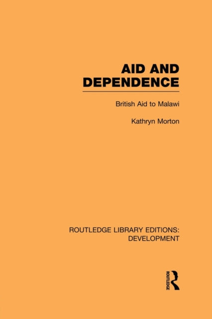 Book cover of: Aid and Dependence. By: Kathryn Morton