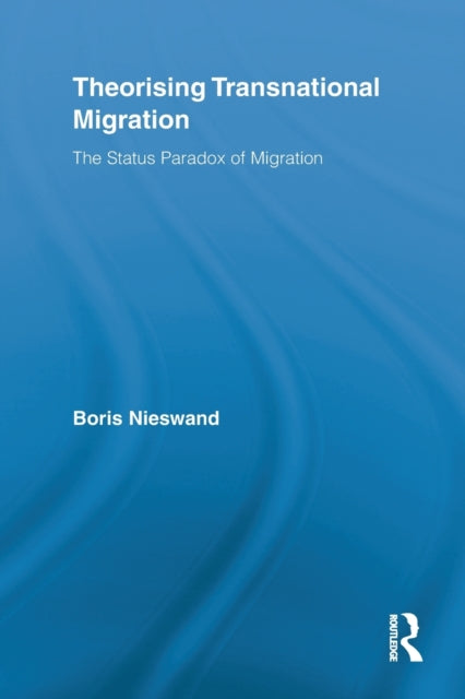 Book cover of: Theorising Transnational Migration. By: Boris Nieswand