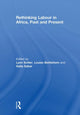 Book cover of: Rethinking Labour in Africa, Past and Present. By: Lynn Schler