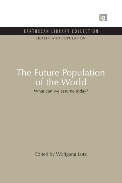 Book cover of: Future Population of the World. By: Wolfgang Lutz