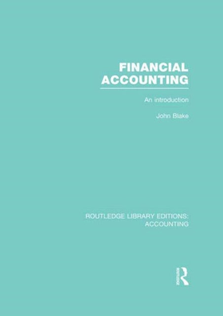 Book cover of: Financial Accounting (RLE Accounting). By: John Blake