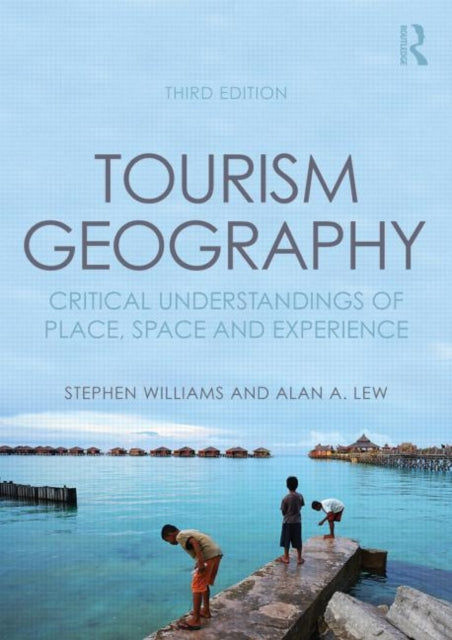 Book cover of: Tourism Geography. By: Stephen Williams