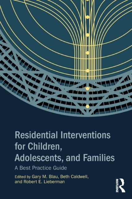 Book cover of: Residential Interventions for Children, Adolescents, and Families. By: Gary M. Blau