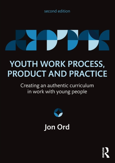 Book cover of: Youth Work Process, Product and Practice. By: Jon Ord