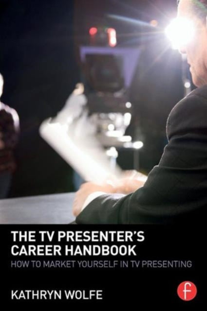Book cover of: TV Presenter's Career Handbook. By: Kathryn Wolfe