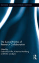Book cover of: Social Politics of Research Collaboration. By: Gabriele Griffin