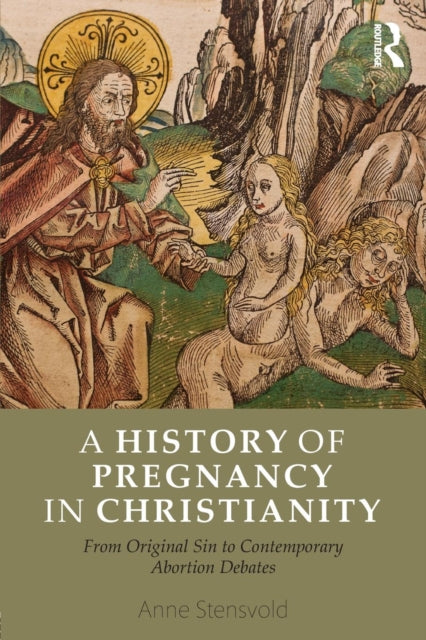 Book cover of: History of Pregnancy in Christianity. By: Anne Stensvold