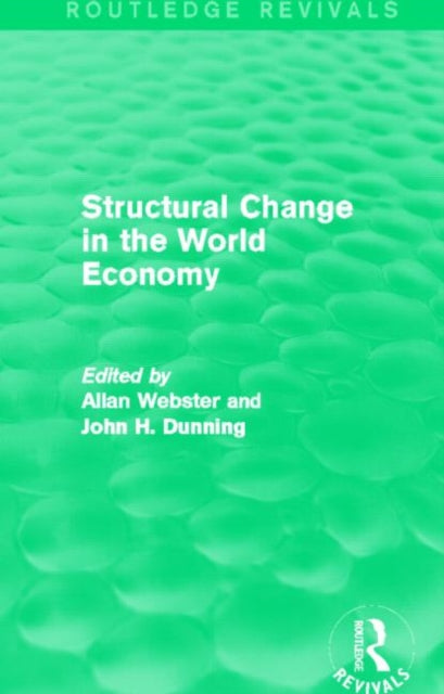 Book cover of: Structural Change in the World Economy (Routledge Revivals). By: Allan Webster