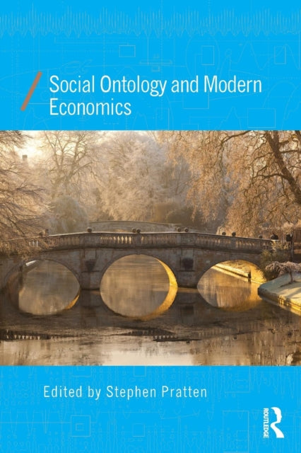 Book cover of: Social Ontology and Modern Economics. By: Stephen Pratten