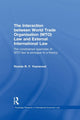 Book cover of: Interaction between World Trade Organisation (WTO) Law and External International Law. By: Ronnie R. F. Yearwood