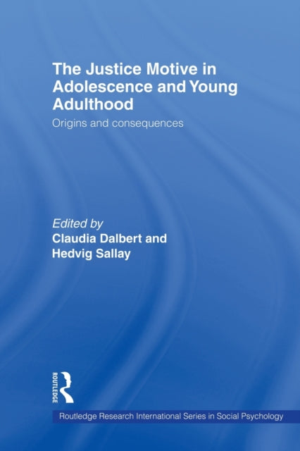 Book cover of: Justice Motive in Adolescence and Young Adulthood. By: Claudia Dalbert