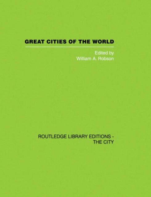 Book cover of: Great Cities of the World. By: W. A. Robson