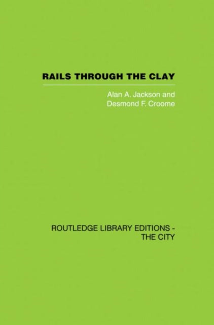 Book cover of: Rails Through the Clay. By: Alan A. Jackson