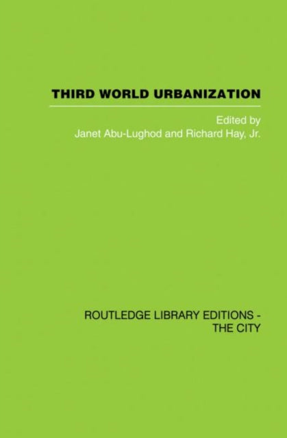 Book cover of: Third World Urbanization. By: Janet L. Abu-Lughod