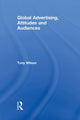 Book cover of: Global Advertising, Attitudes, and Audiences. By: Tony Wilson - undifferentiated