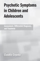 Book cover of: Psychotic Symptoms in Children and Adolescents. By: Claudio Cepeda