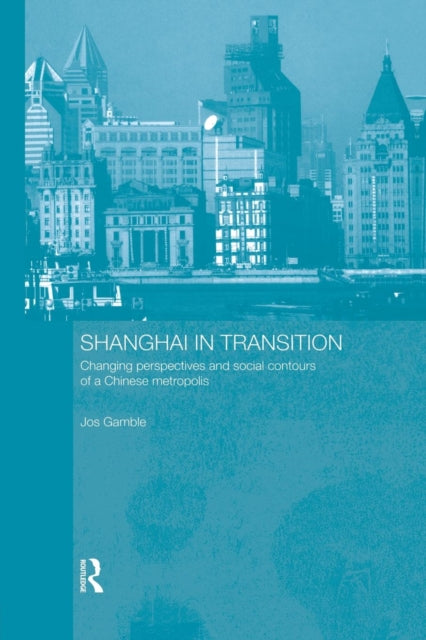 Book cover of: Shanghai in Transition. By: Jos Gamble