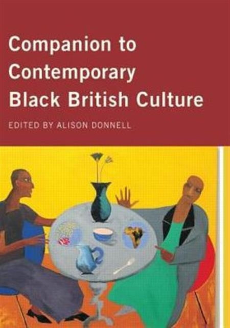 Book cover of: Companion to Contemporary Black British Culture. By: Alison Donnell