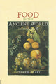 Book cover of: Food in the Ancient World from A to Z. By: Andrew Dalby
