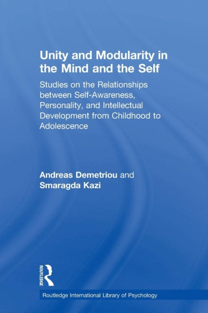 Book cover of: Unity and Modularity in the Mind and Self. By: Andreas Demetriou