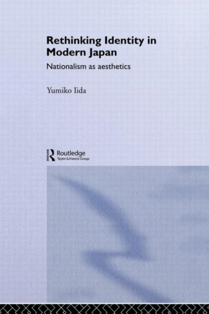 Book cover of: Rethinking Identity in Modern Japan. By: Yumiko Iida