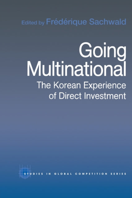 Book cover of: Going Multinational. By: édérique Sachwald