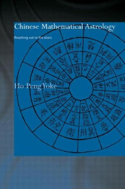 Book cover of: Chinese Mathematical Astrology. By: Ho Peng Yoke