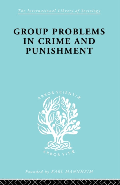 Book cover of: Group Problems in Crime and Punishment. By: Hermann Mannheim