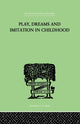 Book cover of: Play, Dreams And Imitation In Childhood. By: Jean Piaget