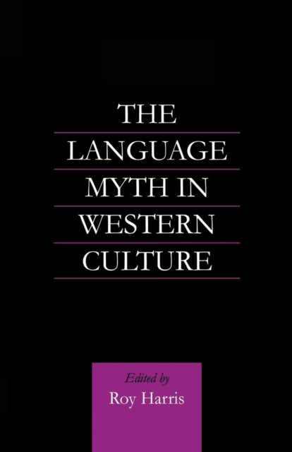 Book cover of: Language Myth in Western Culture. By: Roy Harris