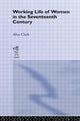 Working Life of Women in the Seventeenth Century