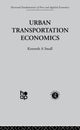 Book cover of: Urban Transportation Economics. By: K. Small