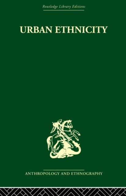 Book cover of: Urban Ethnicity. By: Abner Cohen