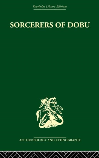 Book cover of: Sorcerers of Dobu. By: R. F. Fortune