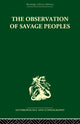 Book cover of: Observation of Savage Peoples. By: Joseph-Marie Degerando