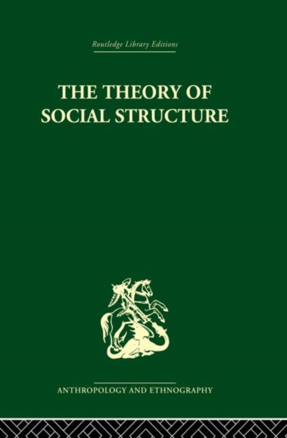 Book cover of: Theory of Social Structure. By: S. F. Nadel