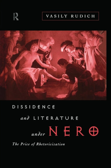 Book cover of: Dissidence and Literature Under Nero. By: Vasily Rudich
