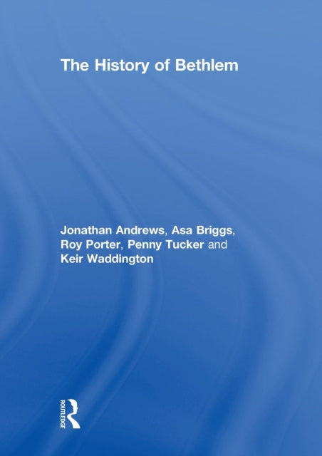 Book cover of: History of Bethlem. By: Jonathan Andrews