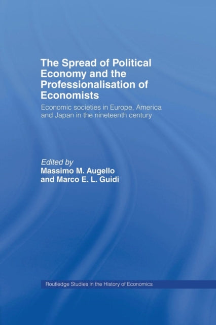 Book cover of: Spread of Political Economy and the Professionalisation of Economists. By: Massimo Augello