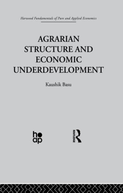 Book cover of: Agrarian Structure and Economic Underdevelopment. By: K. Basu