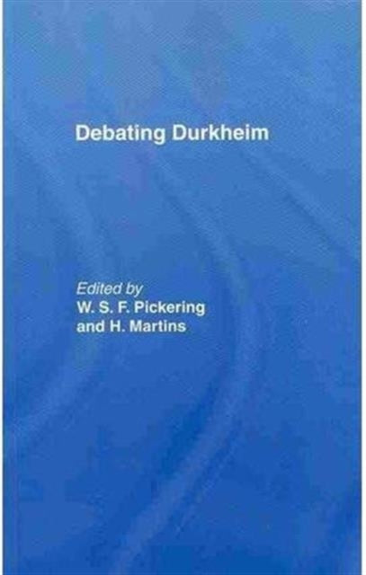 Book cover of: Debating Durkheim. By: Hermino Martins