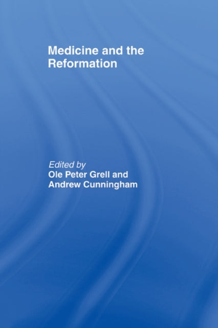 Book cover of: Medicine and the Reformation. By: Andrew Cunningham