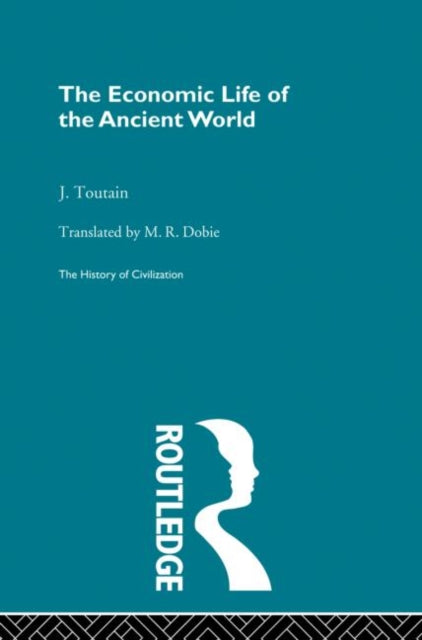 Book cover of: Economic Life of the Ancient World. By: J. Toutain