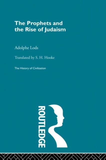 Book cover of: Prophets and the Rise of Judaism. By: Adolphe Lods