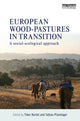 Book cover of: European Wood-pastures in Transition. By: Tibor Hartel